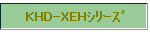KHD-XEHذ