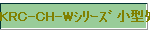 KRC-CH-Wذ ^